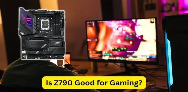 Is Z790 Good for Gaming?